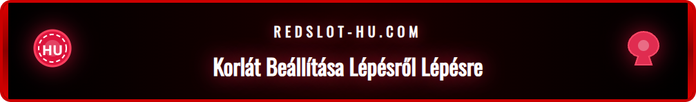 Képernyőkép a Redslot korlát beállításának pontos folyamatáról a felhasználói fiókban.
