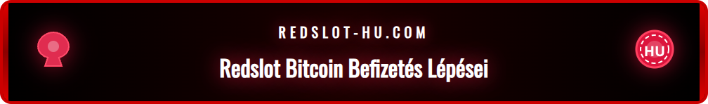 Infografika a Redslot Bitcoin befizetés lépéseiről a személyes tárcából.
