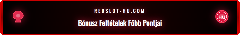 Infografika, amely bemutatja a Redslot bónusz feltételeinek legfontosabb elemeit, mint a tétkövetelmény.