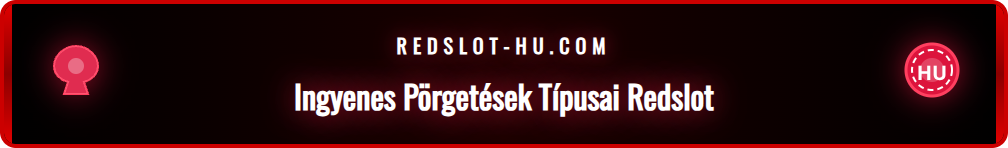 Infografika, amely bemutatja a különböző Redslot ingyenes pörgetés bónusz típusokat.