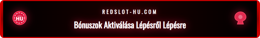 Képernyőkép a Redslot kaszinó befizetési felületéről, kiemelve a bónusz aktiválását.