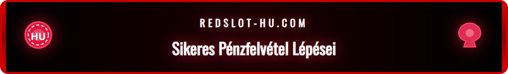 A Redslot pénzfelvétel folyamatát bemutató egyszerűsített infografika.