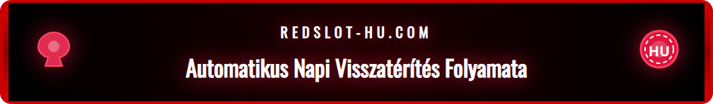 Grafikus ábra, amely bemutatja a Redslot napi visszatérítés automatikus jóváírási folyamatát a játékos számláján.