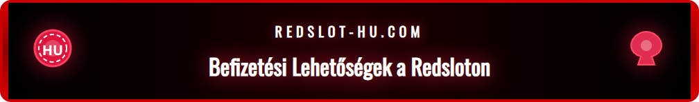 Befizetési opciók a Redslot felületén, mint a bankkártya és Skrill.