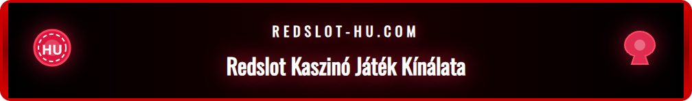 Népszerű nyerőgépek a Redslot kaszinóban OTP befizetés után.