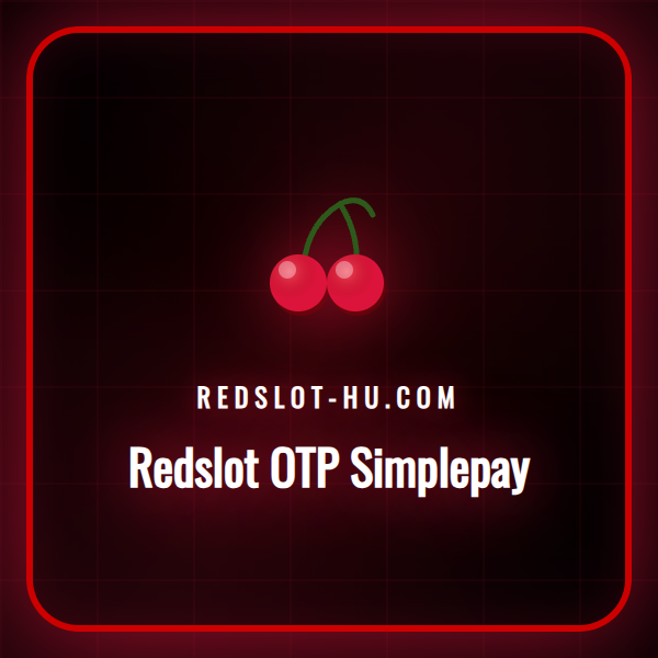 Redslot kaszinó és OTP Simplepay logók, kiemelve a gyors fizetést.