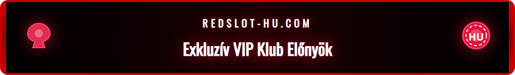Grafika a Redslot VIP tagok exkluzív bónuszairól és előnyeiről.